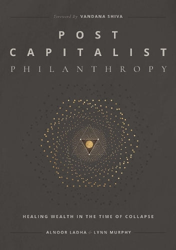 Post Capitalist Philanthropy