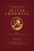 The Letters, Writings, and Speeches of Oliver Cromwell: Volume 1: October 1626 to January 1649 (Speeches & Writings of Oliver Cromwell