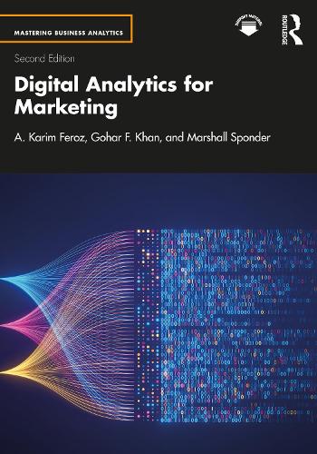 Digital Analytics for Marketing (Mastering Business Analytics