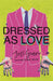 Dressed as Love