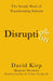 Disrupting Disruption