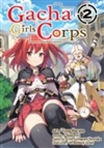 Gacha Girls Corps Vol. 2 (Manga)