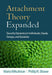 Attachment Theory Expanded