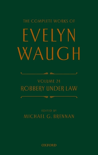 Complete Works of Evelyn Waugh: Robbery Under Law