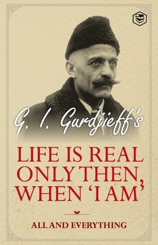 Life is Real Only Then, When 'I am'