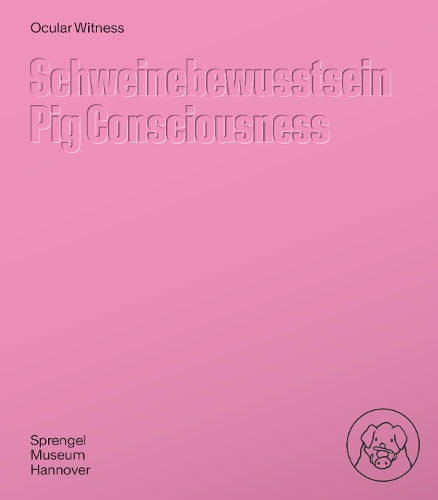 Ocular Witness - Pig Consciousness