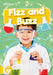 Fizz and Buzz (BookLife Non-Fiction Readers