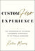 Customher Experience