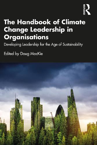 The Handbook of Climate Change Leadership in Organisations