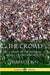 The Crowd: A Study of the Popular Mind –  Crowd Psychology