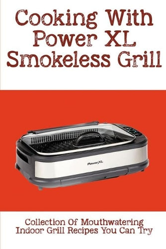 Cooking With Power XL Smokeless Grill