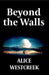 Beyond the Walls
