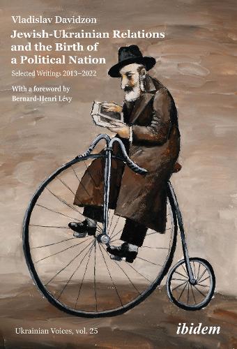 Jewish-Ukrainian Relations and the Birth of a Political Nation