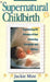 Supernatural Childbirth