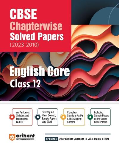 CBSE CHAPTERWISE SOLVED PAPER EGLISH CORE CLASS 12th (Edition12)