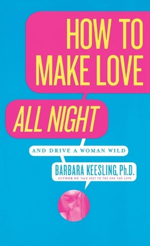 How to Make Love All Night