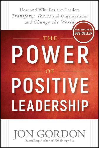 The Power of Positive Leadership