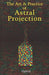 Art and Practice of Astral Projection