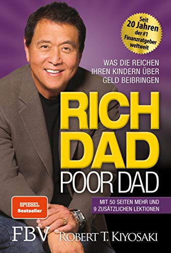 Rich Dad Poor Dad: Was die Reichen ihren Kindern über Geld beibringen (German)