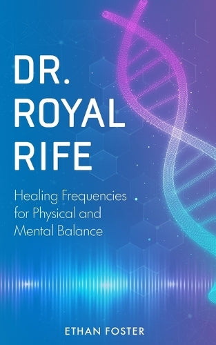 Dr. Royal Rife