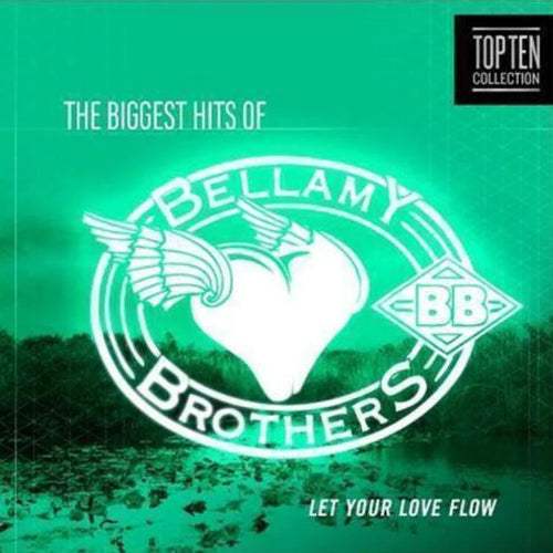 Let Your Love Flow: The Biggest Hits of the Bellamy Brothers