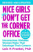 Nice Girls Don't Get The Corner Office