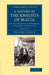 A History of the Knights of Malta: Volume 1
