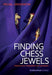 Finding Chess Jewels