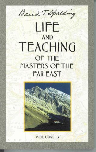Life and Teaching of the Masters of the Far East: Volume 3