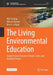 The Living Environmental Education: Sound Science Toward a Cleaner, Safer, and Healthier Future (Sustainable Development Goals Series