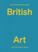 An Opinionated Guide to British Art