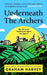 Underneath The Archers