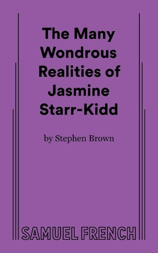 The Many Wondrous Realities of Jasmine Starr-Kidd