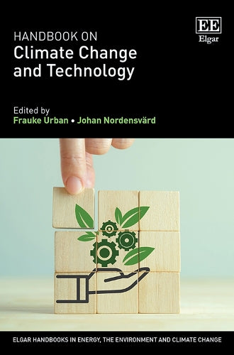 Handbook on Climate Change and Technology (Elgar Handbooks in Energy, the Environment and Climate Change