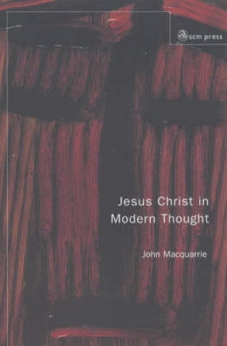 Jesus Christ in Modern Thought