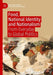 Food, National Identity and Nationalism: From Everyday to Global Politics (Food and Identity in a Globalising World