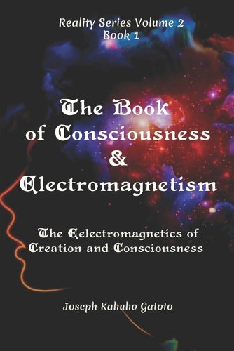 The Book of Consciousness and Electromagnetism