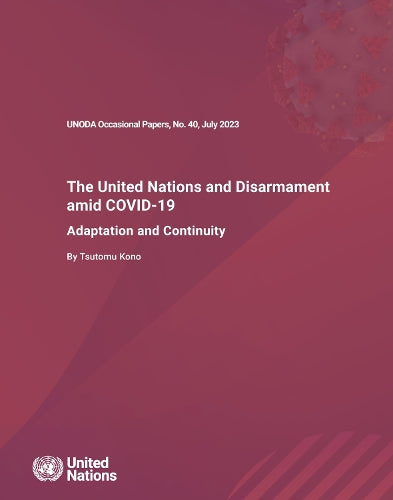 The United Nations and disarmament amid COVID-19