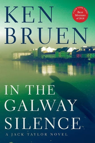 In the Galway Silence: 15 (Jack Taylor Novels