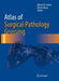 Atlas of Surgical Pathology Grossing