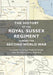 The History of the Royal Sussex Regiment During the Second World War
