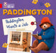 Paddington: Paddington Wants A Job