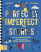 Perfectly Imperfect Stories: Meet 29 inspiring people and discover their mental health stories