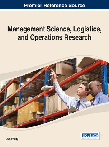 Management Science, Logistics, and Operations Research (Advances in Logistics, Operations, and Management Science