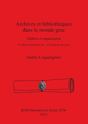Archives et bibliothèques dans le monde grec