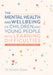 The Mental Health and Wellbeing of Children and Young People with Learning Difficulties