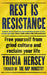 Rest Is Resistance