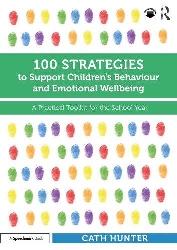 100 Strategies to Support Children’s Behaviour and Emotional Wellbeing