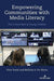 Empowering Communities with Media Literacy