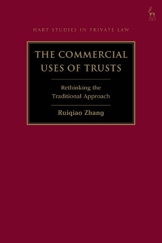 The Commercial Uses of Trusts
